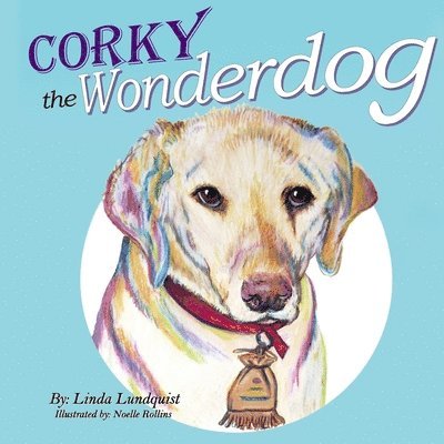Linda Lundquist - Corky the Wonderdog, Häftad