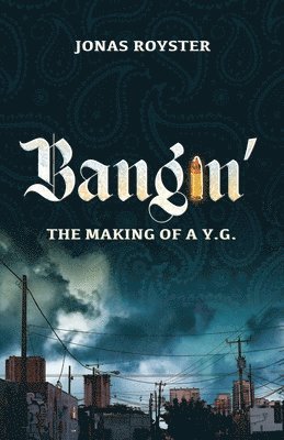 Bangin' The Making Of A Y.G. 1