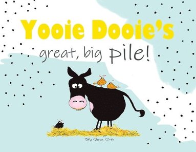 bokomslag Yooie Dooie's great big pile!