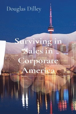 Surviving in Sales in Corporate America 1