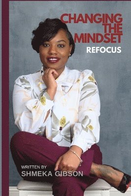 Changing the Mindset Refocus 1