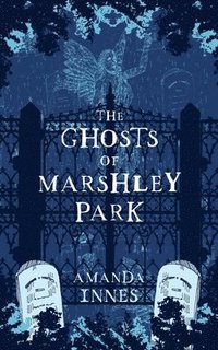 bokomslag The Ghosts of Marshley Park