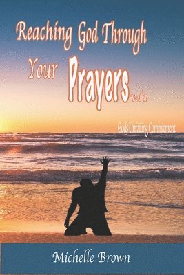 Reaching God Through Your PRAYERS Vol.1 1