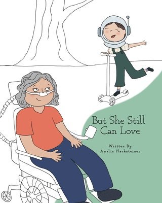 bokomslag But She Still Can Love: A Child's Understanding of ALS