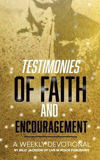 bokomslag Testimonies of Faith and Encouragement