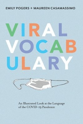 bokomslag Viral Vocabulary: An Illustrated Look at the Language of the COVID-19 Pandemic