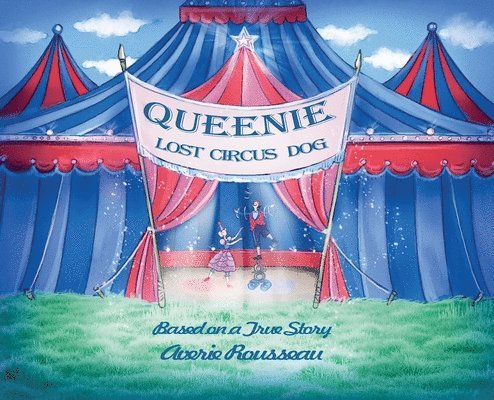 Averie Rousseau, Averie Rousseau - Queenie, Lost Circus Dog, Inbunden