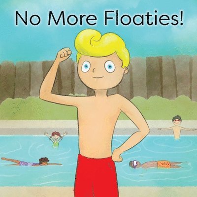 No More Floaties! 1