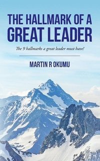 bokomslag The Hallmark of a Great Leader