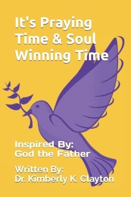 bokomslag It's Praying Time & Soul Winning Time