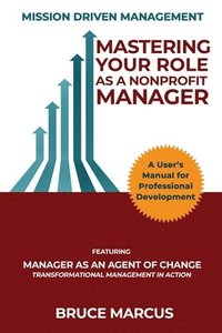 bokomslag Mastering Your Role as a Nonprofit Manager