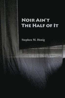 Noir Ain't the Half of It 1