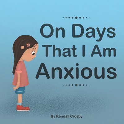 On Days That I Am Anxious 1