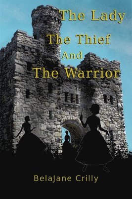 Belajane Crilly, BelaJane Crilly - Lady, the Thief and the Warrior, Häftad