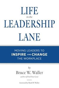 bokomslag Life in the Leadership Lane
