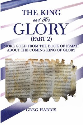 bokomslag The King and His Glory (Part 2)