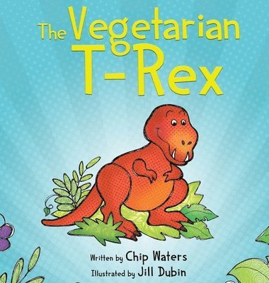 Chip Waters - Vegetarian T-Rex, Inbunden