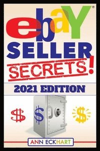 bokomslag Ebay Seller Secrets 2021 Edition w/ Liquidation Sources