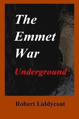 The Emmet War Underground 1