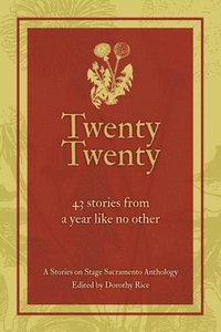 bokomslag Twenty Twenty: A Stories on Stage Sacramento Anthology