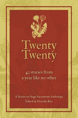 Twenty Twenty: A Stories on Stage Sacramento Anthology 1