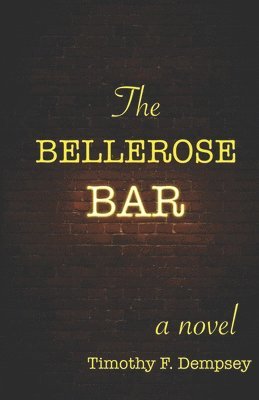 Timothy F Dempsey, Timothy F. Dempsey - Bellerose Bar, Häftad