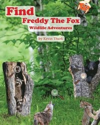 bokomslag Find Freddy The Fox Wildlife Adventures