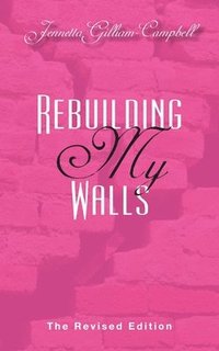 bokomslag Rebuilding My Walls
