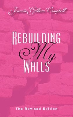 Rebuilding My Walls 1