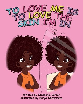 To Love Me is to Love the Skin I'm In 1