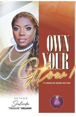 Shalonda Treasure Williams - Own Your G.L.O.W., Häftad