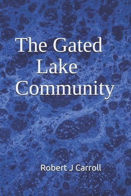 The Gated Lake Community