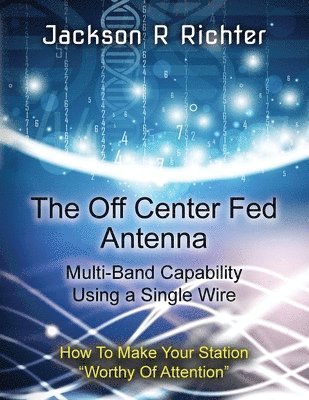 The Off Center Fed Antenna 1