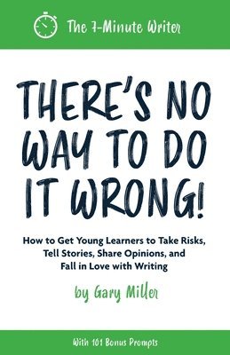 Gary Miller - There's No Way to Do It Wrong!, Häftad