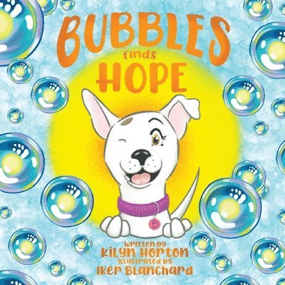 Kilyn Horton - Bubbles Finds Hope, Häftad. Tillgänglighet: Lägg i varukorg