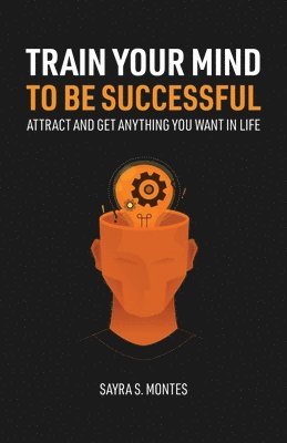 Train Your Mind To Be Successful 1