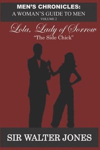 bokomslag Lola, Lady of Sorrow: The Side Chick