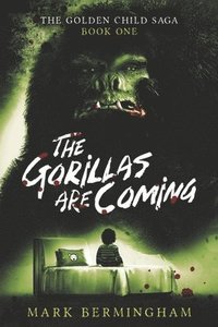 bokomslag The Gorillas Are Coming