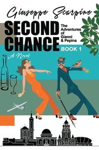 bokomslag Second Chance -The Adventures of Gianni & Pepina