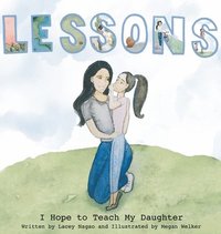 bokomslag Lessons I Hope to Teach My Daughter