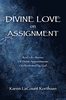 Karen Lacount Korthase, Karen LaCount Korthase - Divine Love on Assignment, Häftad