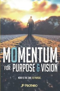 bokomslag Momentum for Purpose and Vision