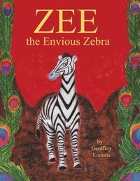bokomslag Zee the Envious Zebra