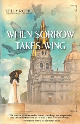 Kelly Romo - When Sorrow Takes Wing, Häftad
