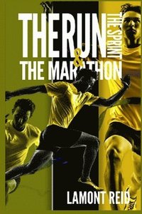 bokomslag The Run, The Sprint, and The Marathon