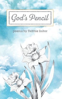 Debbie Baker - God's Pencil, Häftad