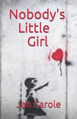 Nobody's Little Girl 1