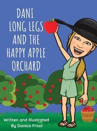 bokomslag Dani Long Legs And The Happy Apple Orchard