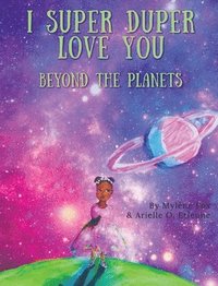 bokomslag I Super Duper Love You: Beyond the Planets