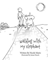bokomslag Walking with My Elephant